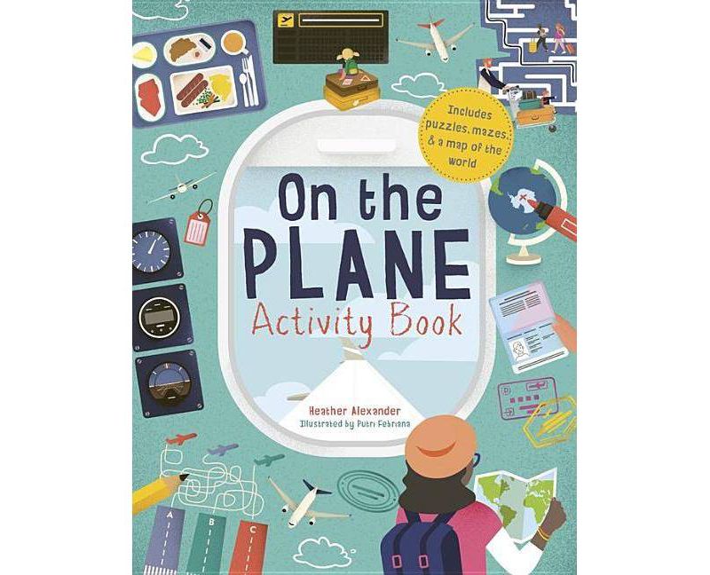 On the Plane Activity Book - by  Heather Alexander (Paperback)