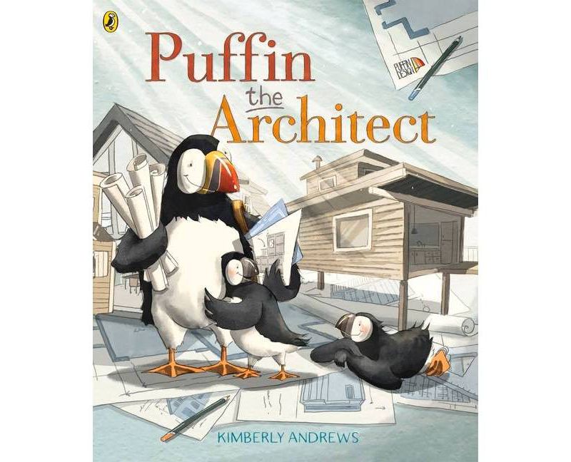Puffin the Architect - by  Kimberly Andrews (Paperback)
