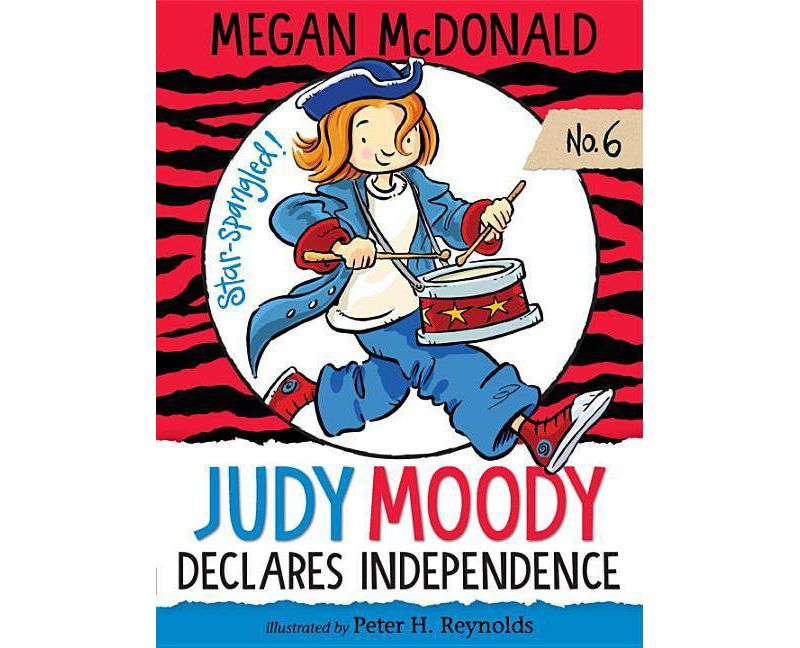 Judy Moody Declares Independence -  Reprint (Judy Moody) by Megan McDonald (Paperback)