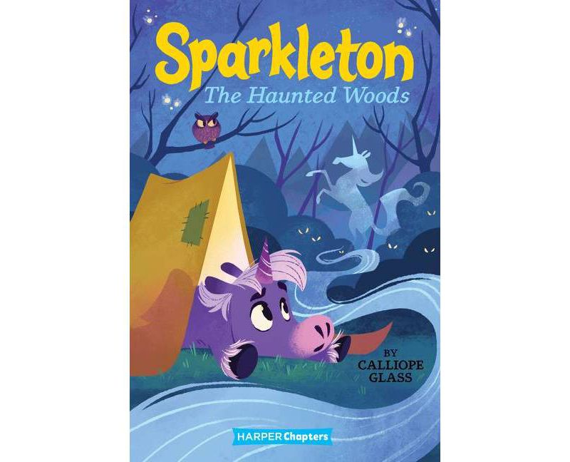 Sparkleton #5: The Haunted Woods - (Harperchapters) by  Calliope Glass (Paperback)