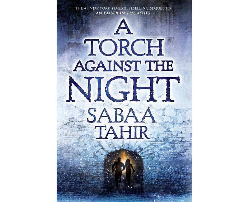 Torch Against the Night - by Sabaa Tahir (Hardcover)