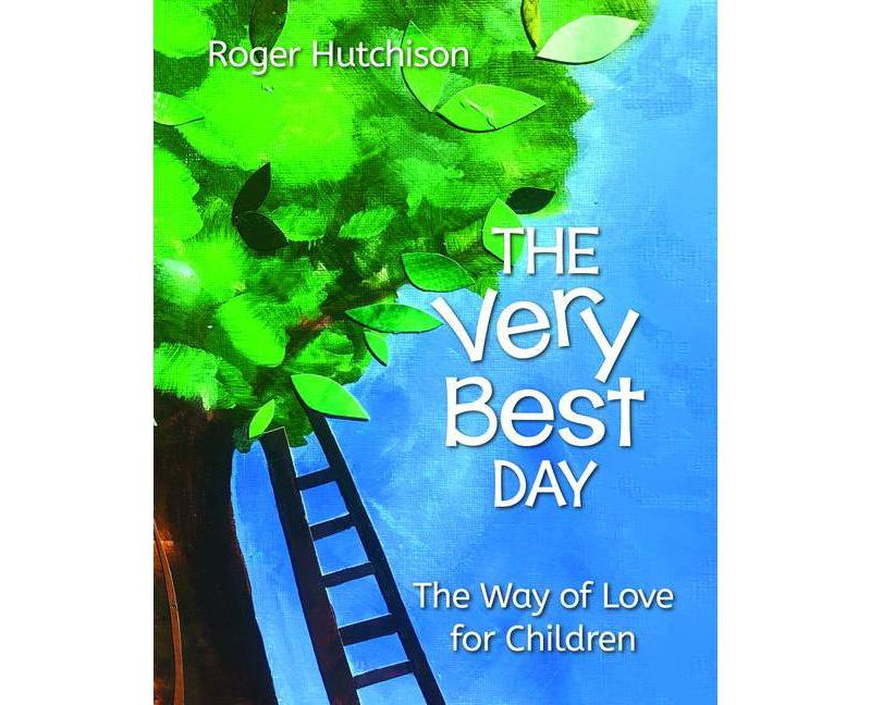 The Very Best Day - by  Roger Hutchison (Paperback)