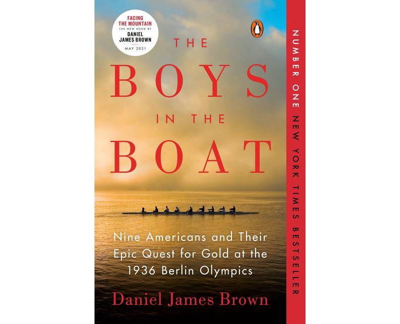 The Boys in the Boat: Nine Americans and Their Epic Quest for Gold at the 1936 Berlin Olympics(Paperback) by Daniel James Brown