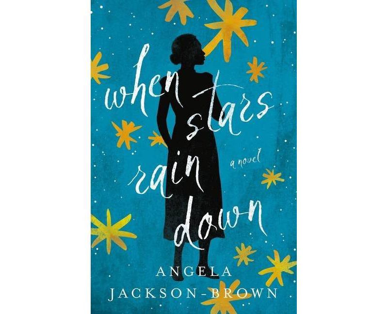 When Stars Rain Down - by Angela Jackson-Brown (Paperback)