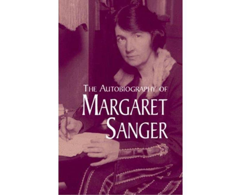 The Autobiography of Margaret Sanger - (Paperback)