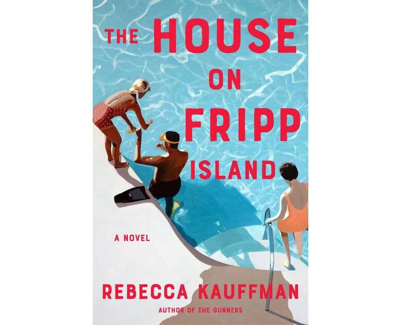 The House on Fripp Island - by Rebecca Kauffman (Paperback)