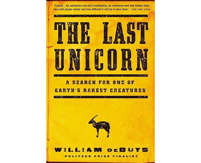 The Last Unicorn - by  William Debuys (Paperback)