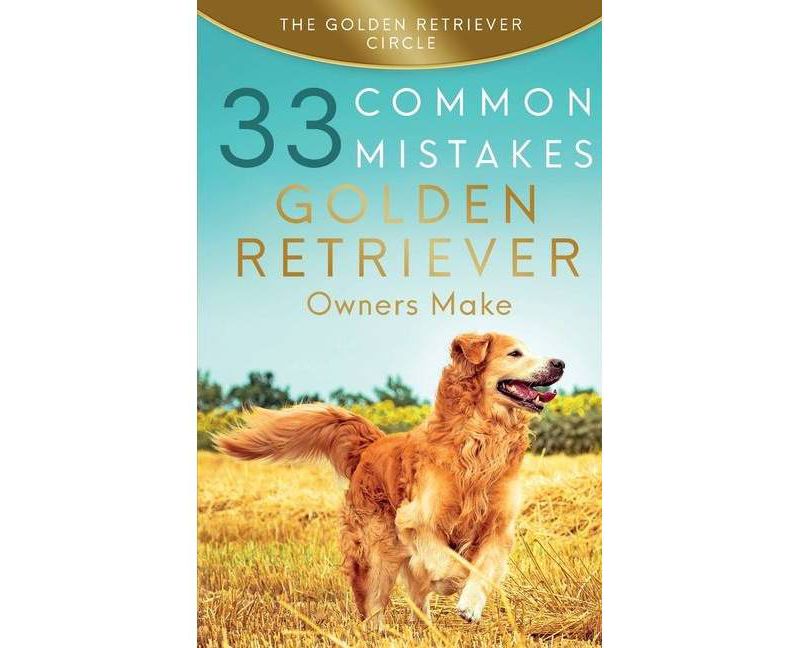 Golden Retriever - by  The Golden Retriever Circle (Paperback)