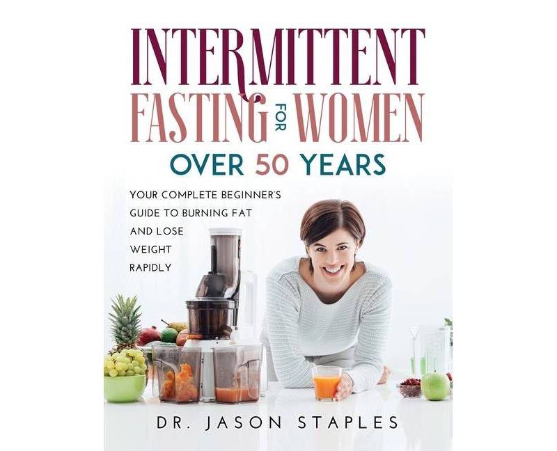 Intermittent Fasting for Women Over 50 - (Paperback)