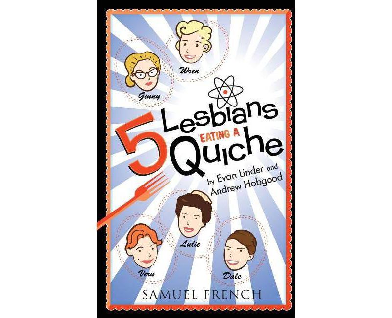 5 Lesbians Eating a Quiche - by  Evan Linder & Andrew Hobgood (Paperback)