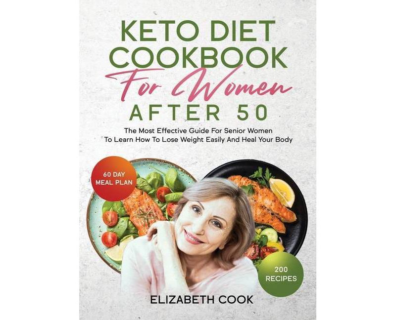 Keto Diet Cookbook for Women After 50 - by  Elizabeth Cook (Hardcover)