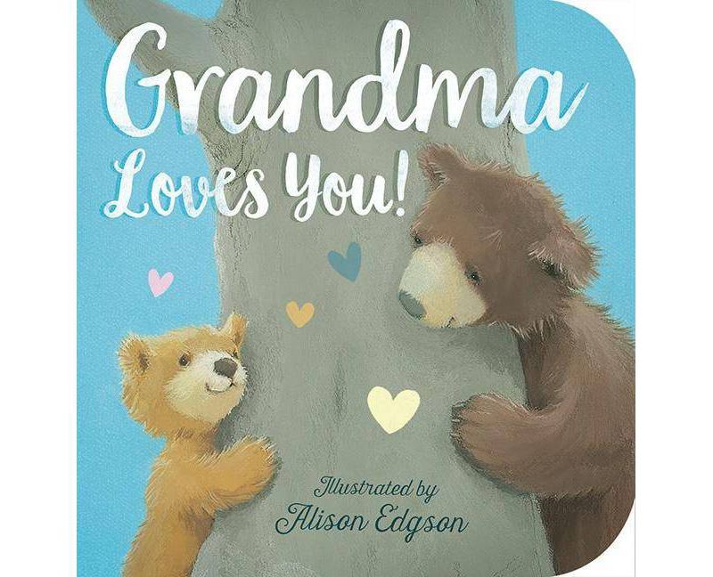 Grandma Loves You - by Danielle McLean (Board Book)