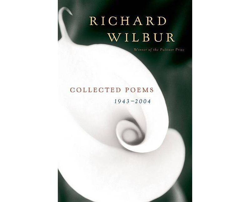 Collected Poems 1943-2004 - by  Richard Wilbur (Paperback)