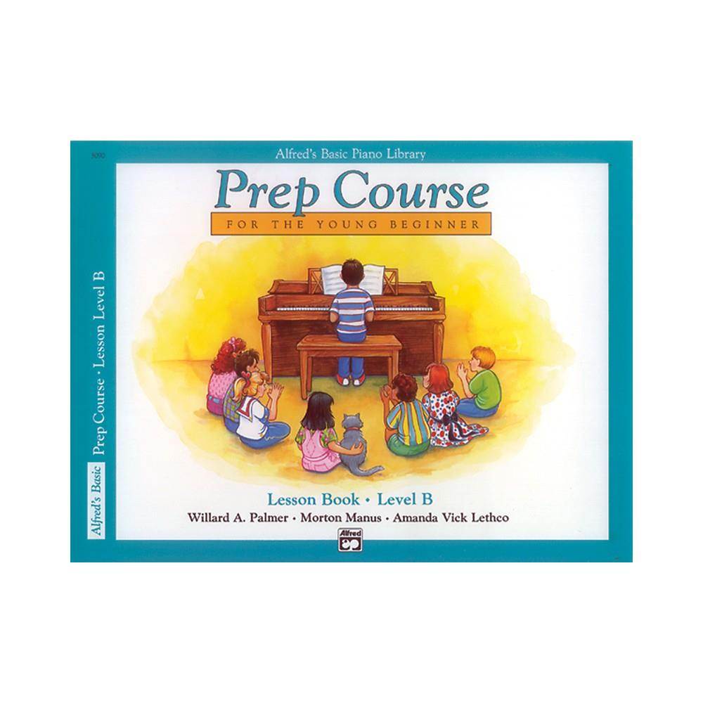 Alfred's Basic Piano Prep Course: Lesson Book B [Piano]