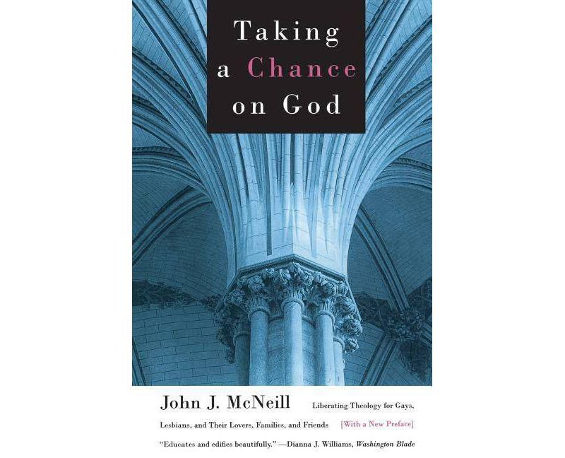 Taking a Chance on God - 2nd Edition by  John J McNeill (Paperback)