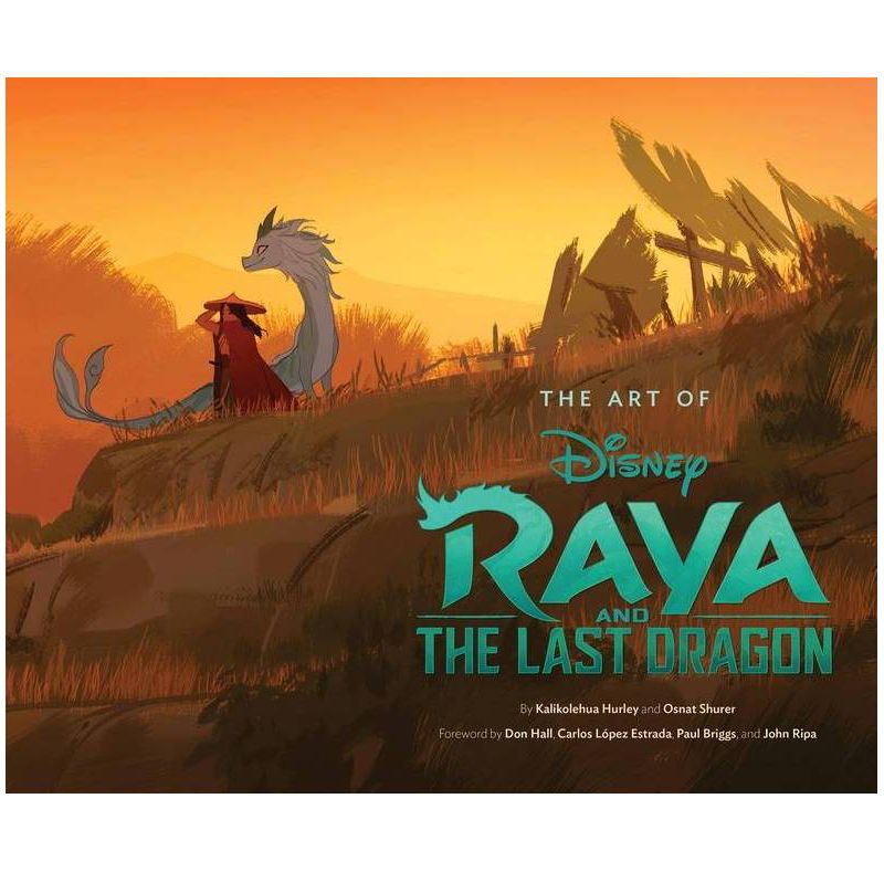 Art of Raya and the Last Dragon - by  Kalikolehua Hurley & Osnat Shurer (Hardcover)
