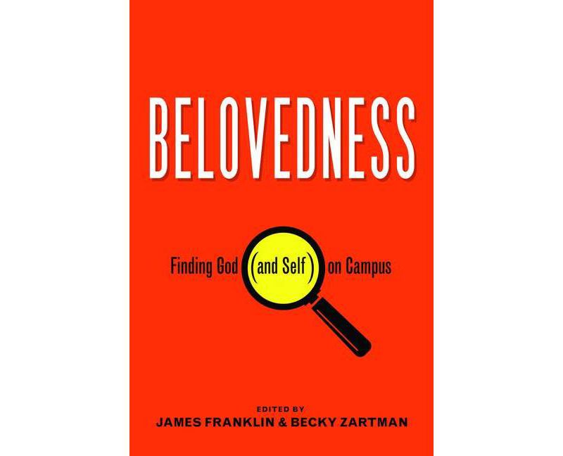 Belovedness - by  James Franklin & Becky Zartman (Paperback)