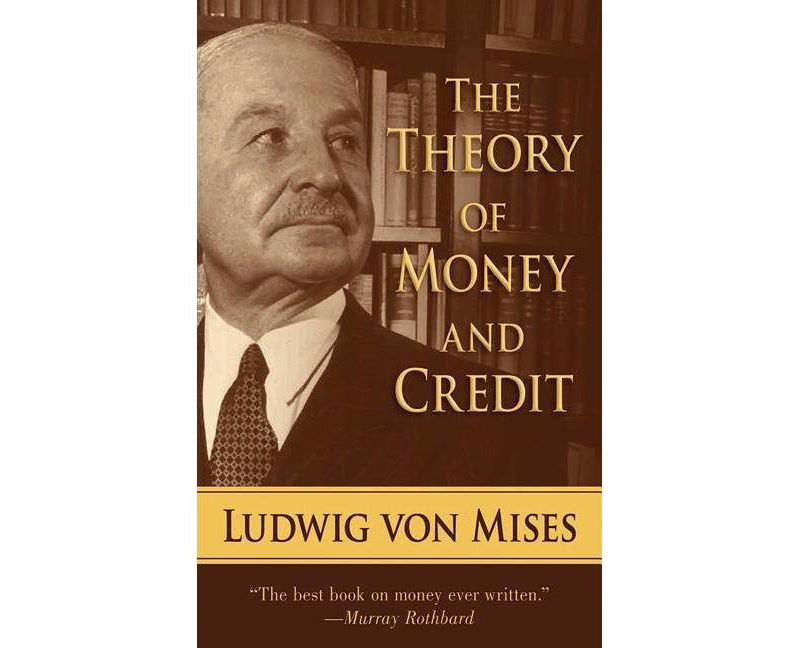 The Theory of Money and Credit - by  Ludwig Von Mises (Paperback)