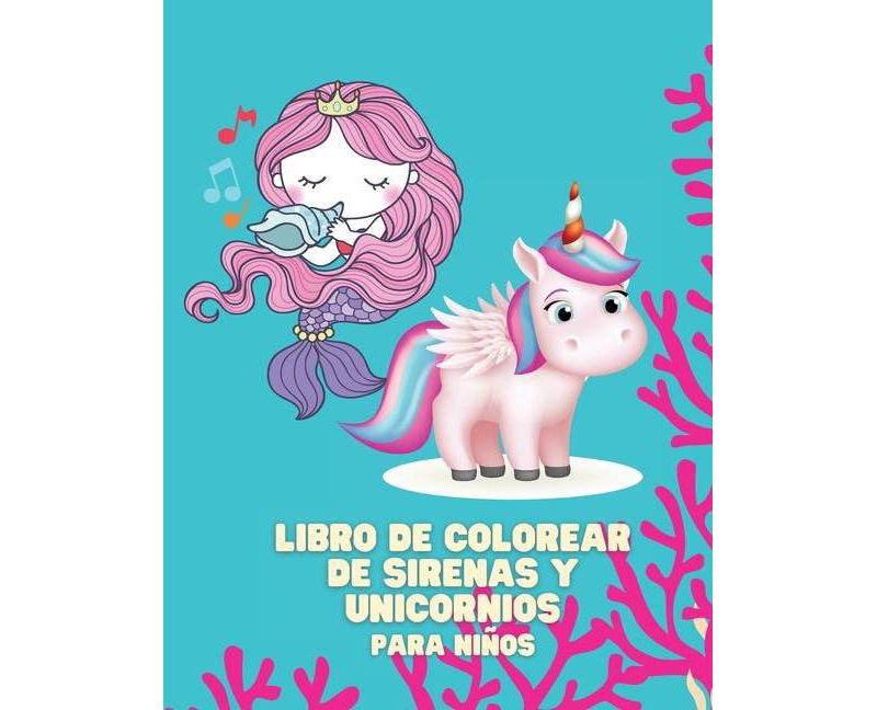 Libro de Colorear de Sirenas y Unicornios para Ni~nos - by  Edward Lebrusturie (Paperback)