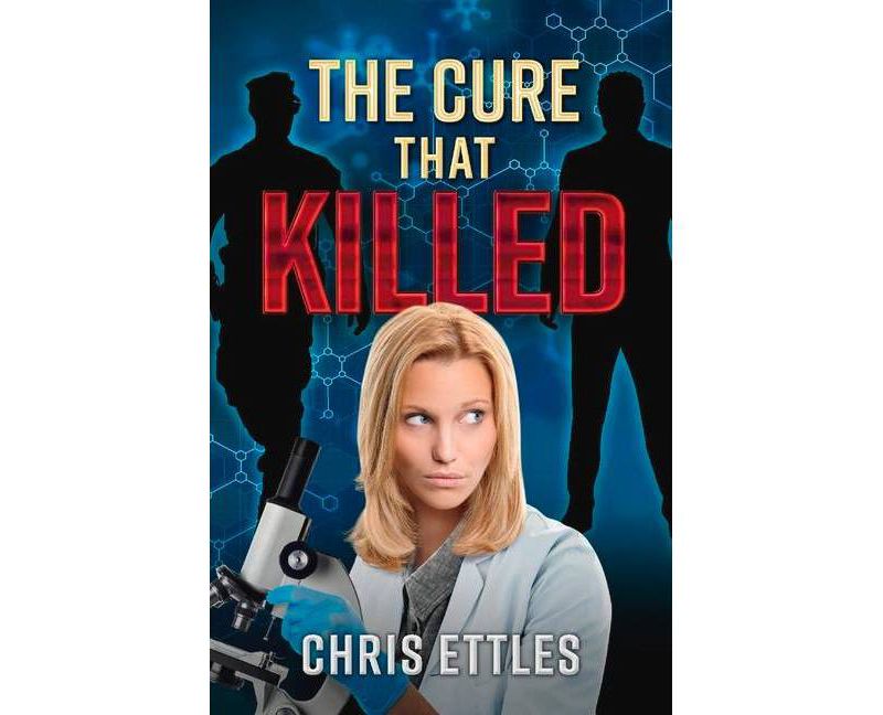 The Cure That Killed - by  Chris Ettles (Paperback)