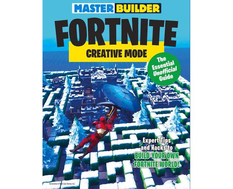 Master Builder Fortnite Creative Mode : The Essential Unofficial Guide - by Triumph (Paperback)