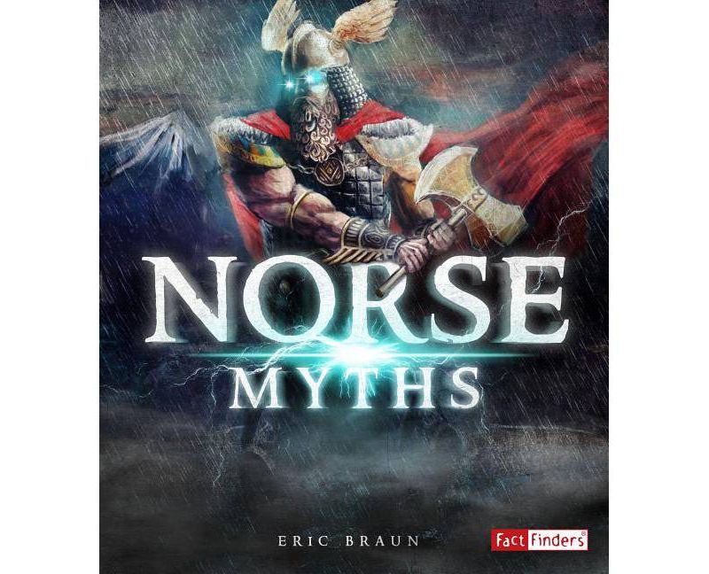 Norse Myths - (Mythology Around the World) by  Eric Braun (Paperback)