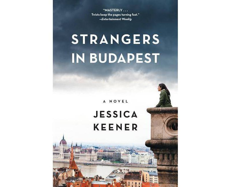 Strangers in Budapest - by  Jessica Keener (Paperback)