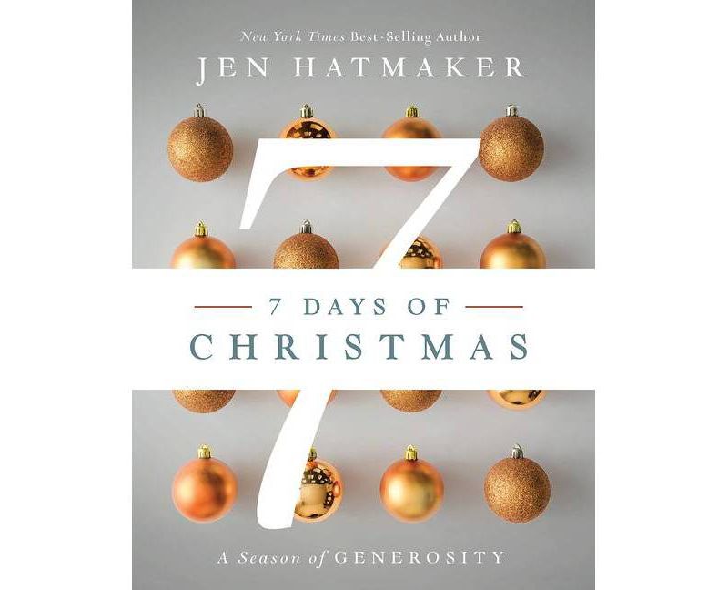 7 Days of Christmas - Jen Hatmaker (Hardcover)