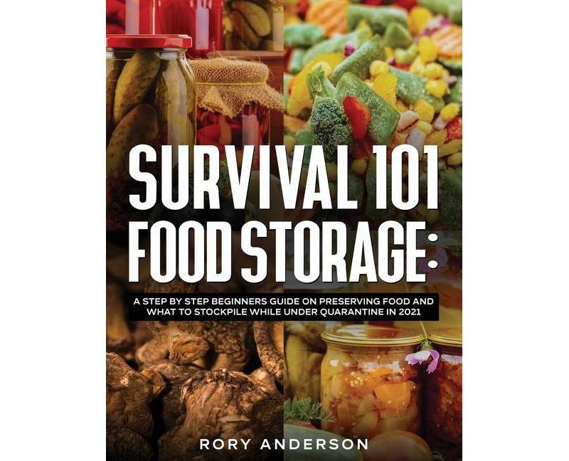 Survival 101 Food Storage - by  Rory Anderson (Paperback)