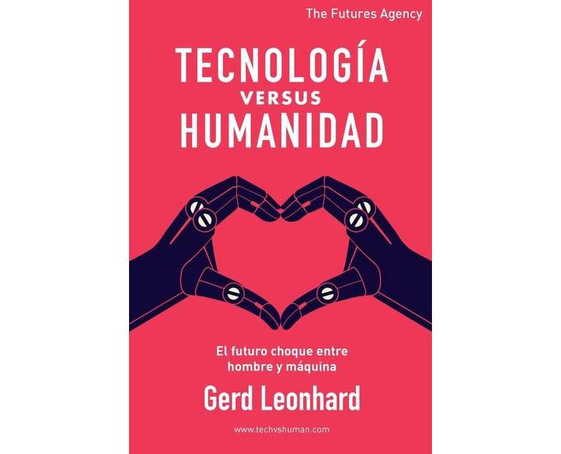 Tecnolog'ia versus Humanidad - by  Gerd Leonhard (Paperback)
