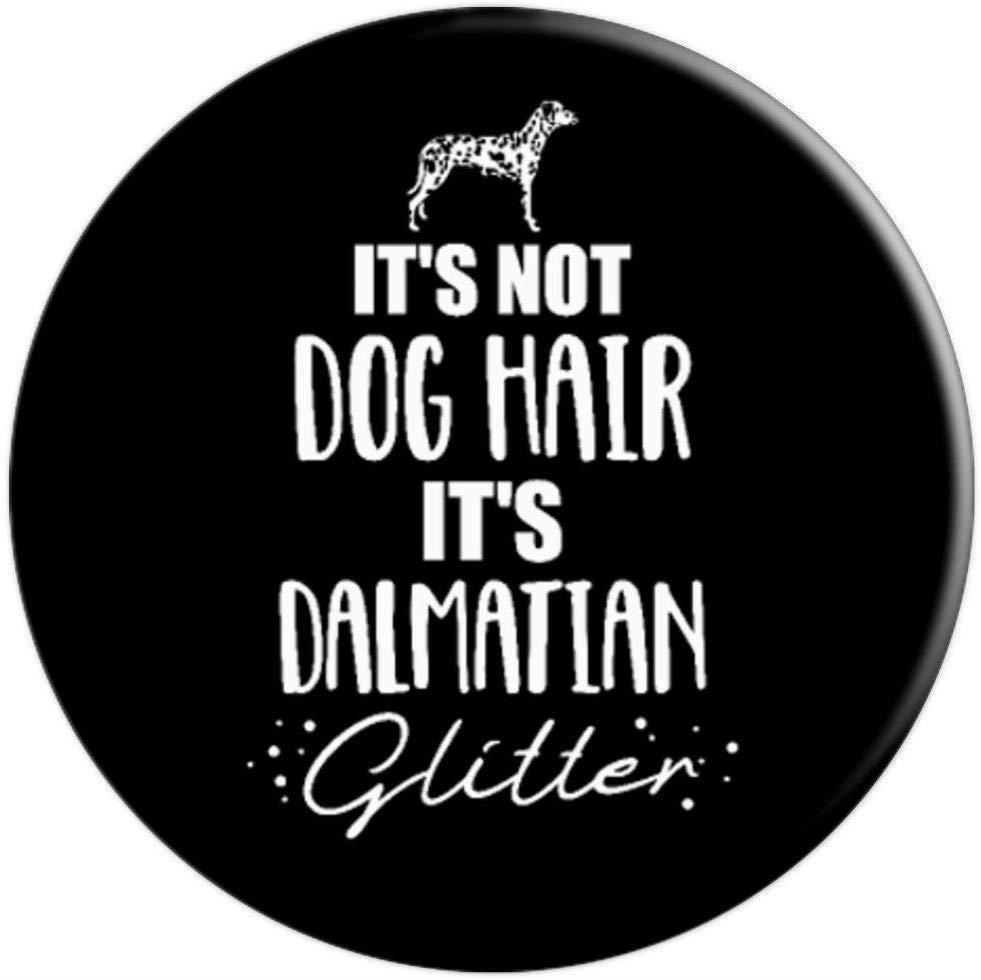 It's not dog hair, it's Dalmatian PopSockets Grip and Stand for Phones and Tablets