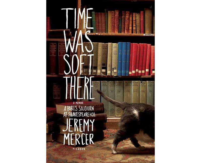 Time Was Soft There - by  Jeremy Mercer (Paperback)