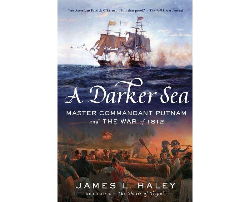 A Darker Sea - (Bliven Putnam Naval Adventure) by  James L Haley (Paperback)