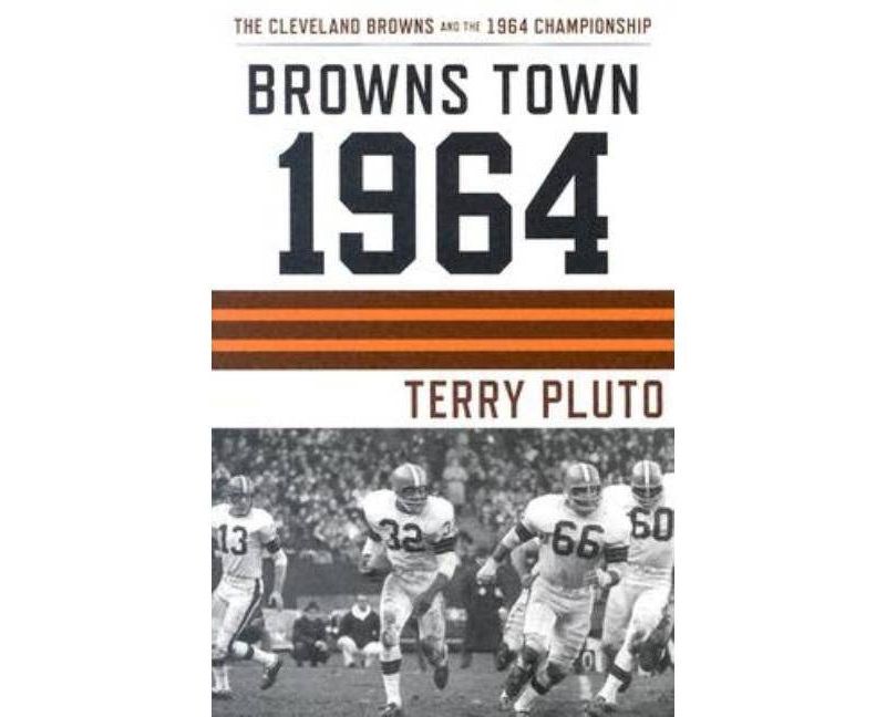Browns Town 1964 - by  Terry Pluto (Paperback)