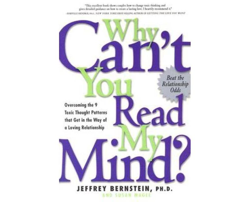 Why Can't You Read My Mind? - by  Jeffrey Bernstein & Susan Magee (Paperback)