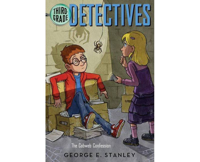 The Cobweb Confession, 4 - (Third Grade Detectives) by  George E Stanley (Paperback)