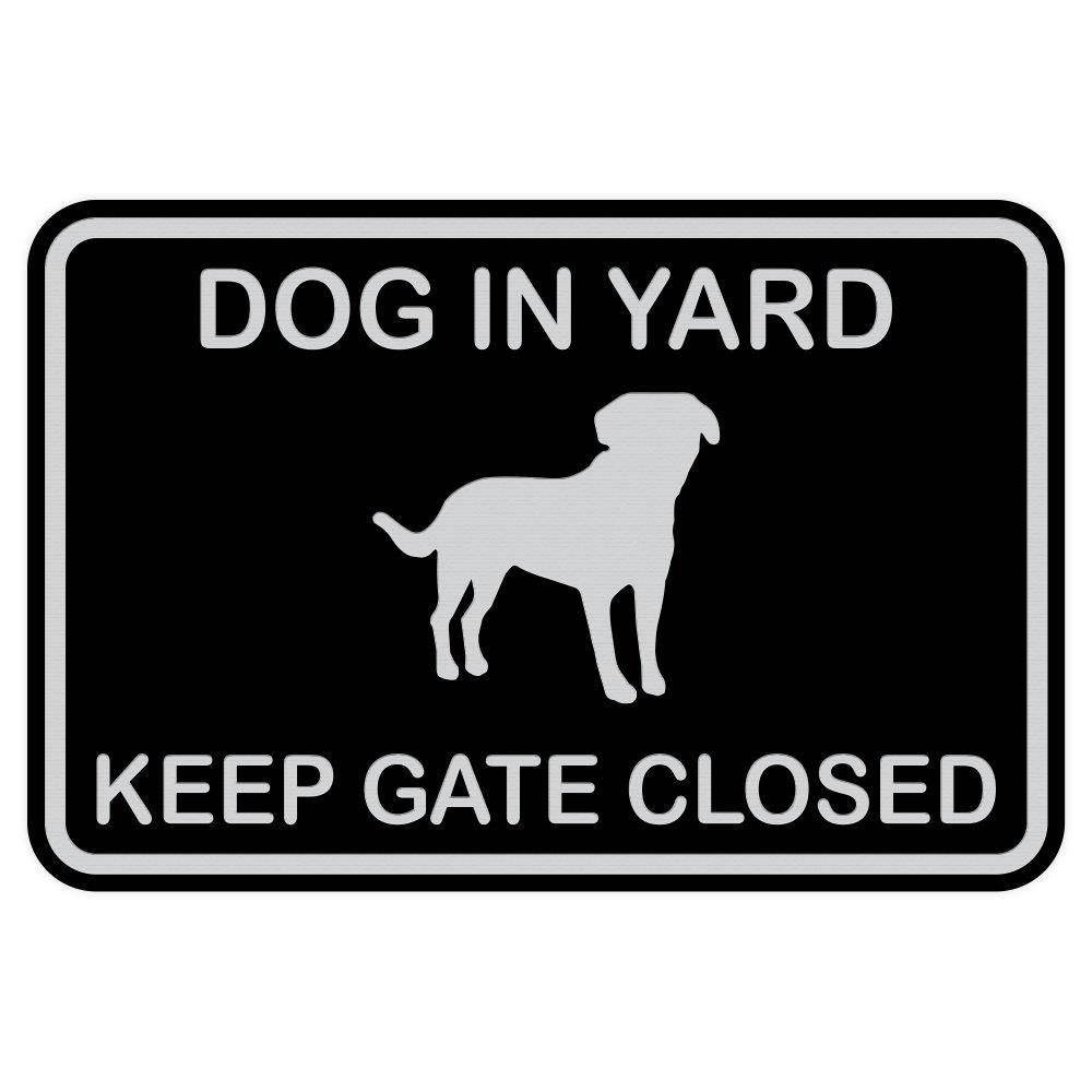 Dog in Yard Keep Gate Closed Wall Door Sign - Black/Silver (Large)
