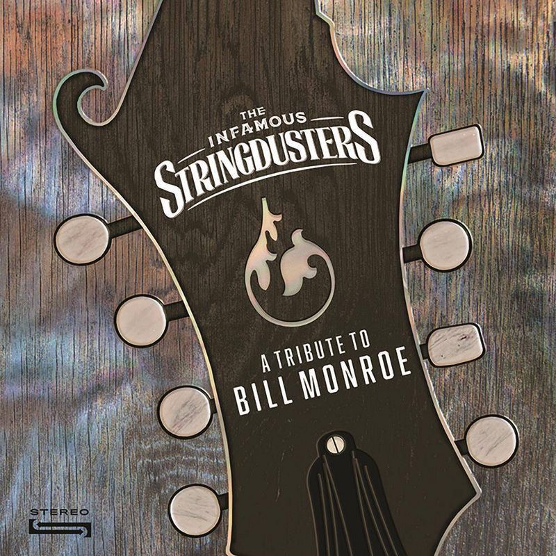 The Infamous Stringdusters - A Tribute To Bill Monroe (LP) (Vinyl)