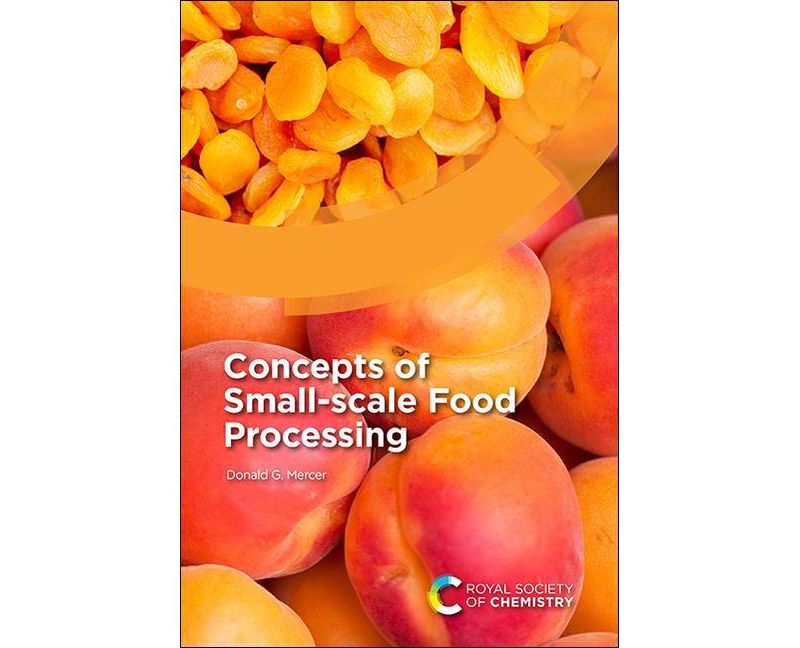 Concepts of Small-Scale Food Processing - by  Donald G Mercer (Hardcover)