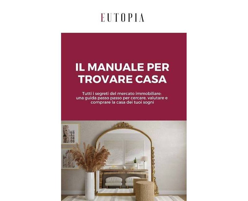 Il manuale per trovare casa - by  Eutopia (Paperback)