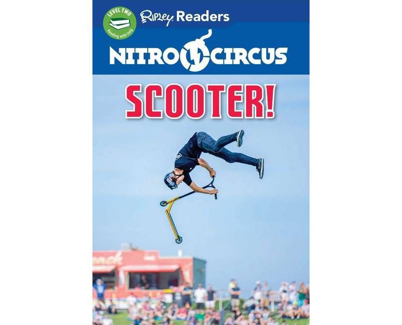 Nitro Circus Level 2 Lib Edn: Scooter! - (Hardcover)