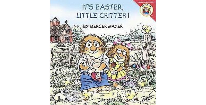 It's Easter, Little Critter! ( Little Critter the New Adventures) (Paperback) by Mercer Mayer