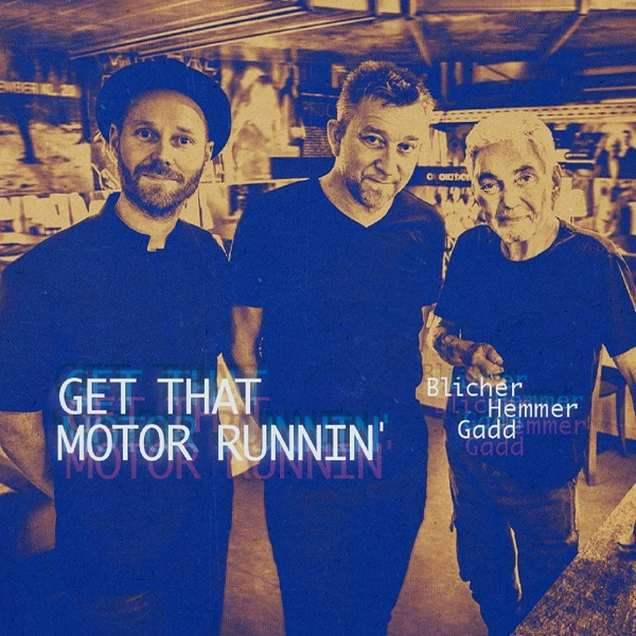 Michael Blicher, Dan Hemmer & Steve Gadd Get That Motor Runnin' LP (Vinyl)