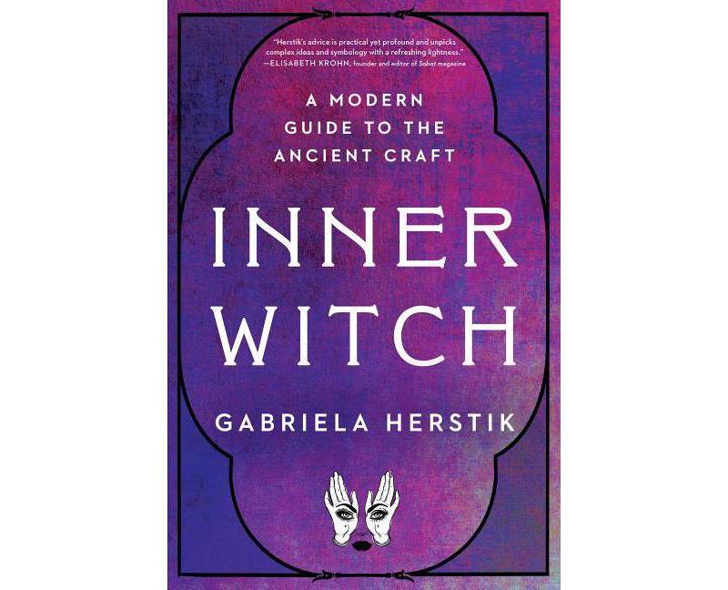 Inner Witch - by  Gabriela Herstik (Paperback)