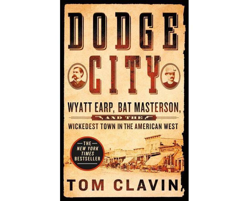Dodge City (Paperback) (Tom Clavin)