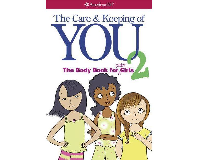 The Care and Keeping of You 2 (Paperback) by Dr. Cara Natterson