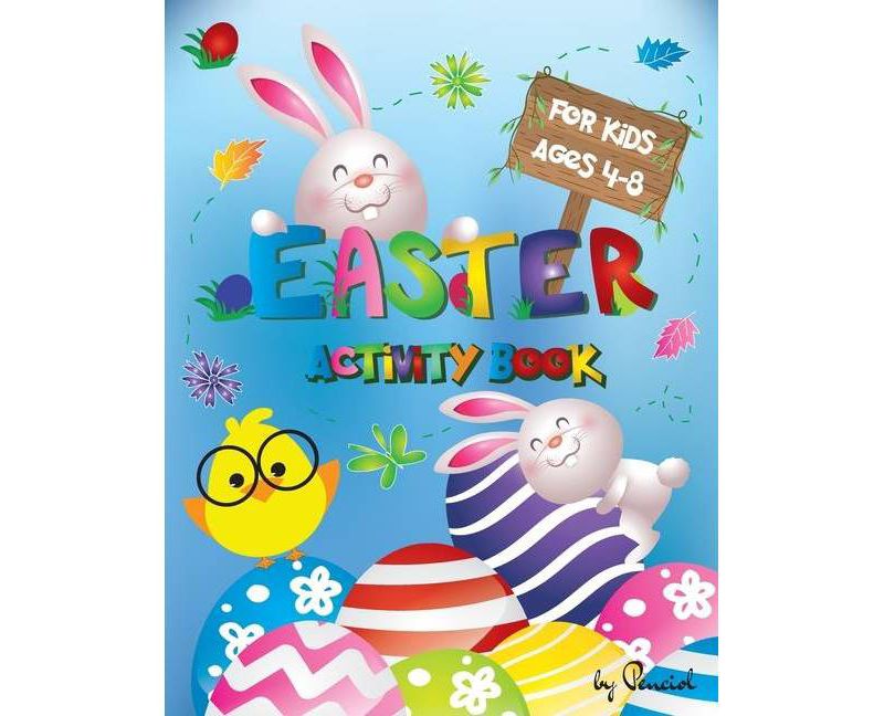 Easter Activity Book for Kids Age 4-8 - by  Penciol Press (Paperback)