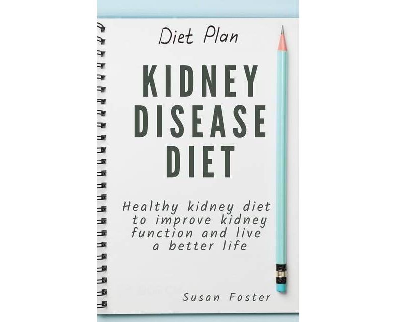 Kidney Disease Diet - (Hardcover)