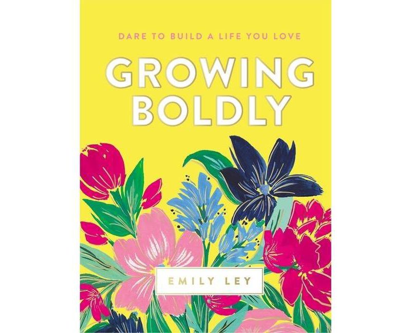 Growing Boldly - by Emily Ley (Hardcover)