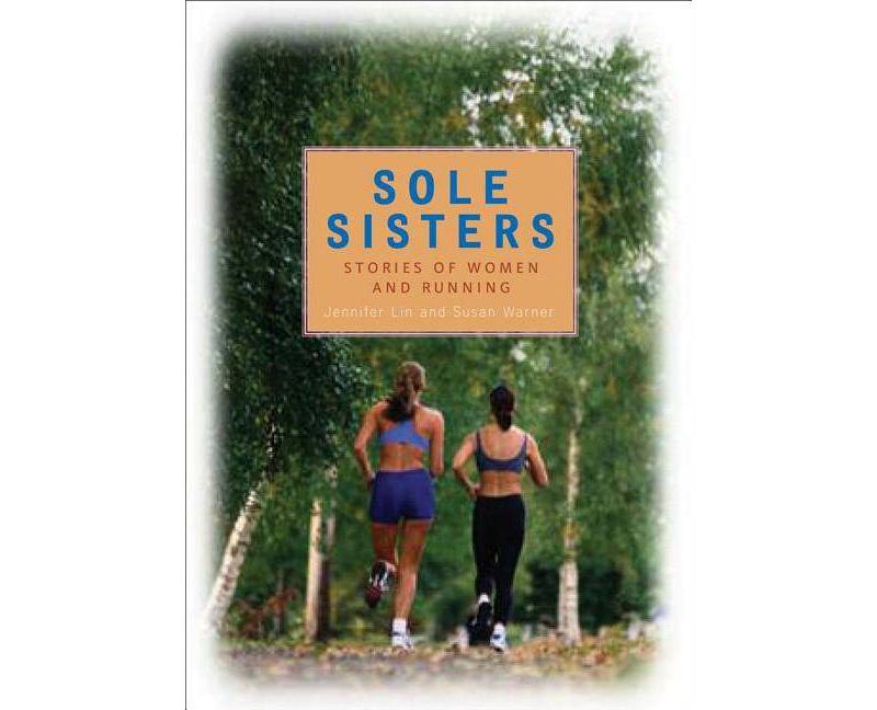 Sole Sisters - by  Jennifer Lin & Susan Warner (Paperback)